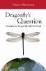 Dragonfly_s_question__principles_for__the_good_life__after_the_crash