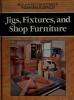 Jigs__fixtures__and_shop_furniture