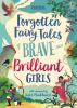 Forgotten_fairy_tales_of_brave_and_brilliant_girls