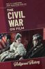 The_Civil_War_on_film