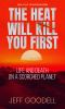 The_heat_will_kill_you_first