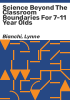 Science_beyond_the_classroom_boundaries_for_7-11_year_olds