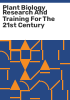 Plant_biology_research_and_training_for_the_21st_century