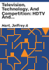 Television__technology__and_competition