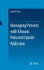 Managing_patients_with_chronic_pain_and_opioid_addiction