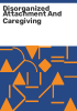 Disorganized_attachment_and_caregiving