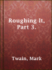 Roughing_It__Part_3