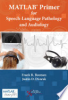 MATLAB_primer_for_speech-language_pathology_and_audiology
