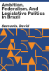 Ambition__federalism__and_legislative_politics_in_Brazil