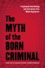 The_myth_of_the_born_criminal