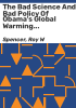 The_bad_science_and_bad_policy_of_Obama_s_global_warming_agenda