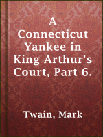 A_Connecticut_Yankee_in_King_Arthur_s_Court__Part_6