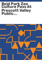 Reid_Park_Zoo_Culture_Pass_at_Prescott_Valley_Public_Library