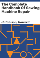The_complete_handbook_of_sewing_machine_repair