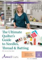 The_ultimate_quilter_s_guide_to_needles__thread___batting