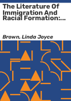 The_literature_of_immigration_and_racial_formation