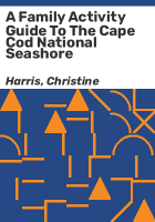 A_family_activity_guide_to_the_Cape_Cod_National_Seashore